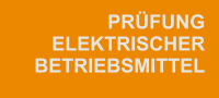 PRÜFUNG   ELEKTRISCHER BETRIEBSMITTEL